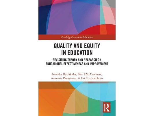 Quality and Equity in Education: Revisiting Theory and Research on Educational Effectiveness and Improvement