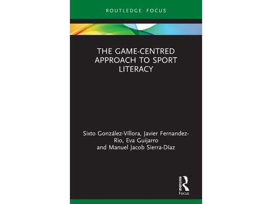 The Game-Centred Approach to Sport Literacy