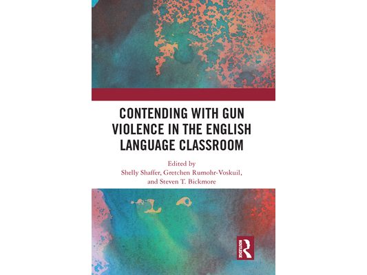 Contending with Gun Violence in the English Language Classroom