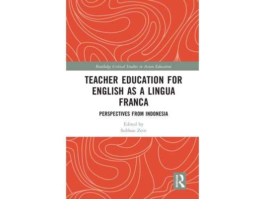 Teacher Education for English as a Lingua Franca: Perspectives from Indonesia