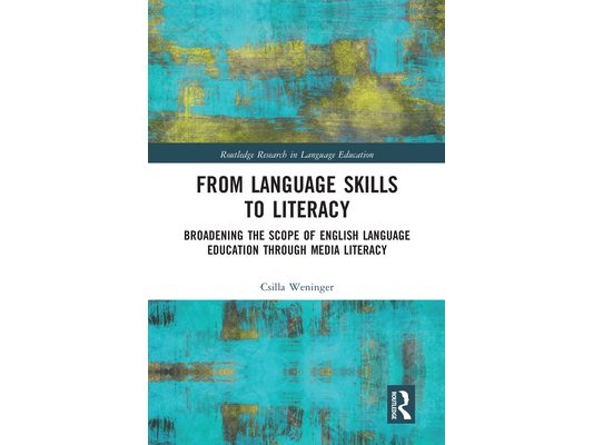 From Language Skills to Literacy: Broadening the Scope of English Language Education Through Media Literacy
