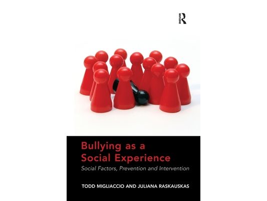 Bullying as a Social Experience: Social Factors, Prevention and Intervention