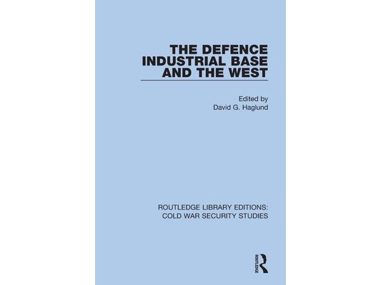 The Defence Industrial Base and the West