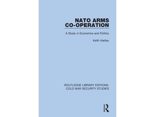 NATO Arms Co-operation: A Study in Economics and Politics