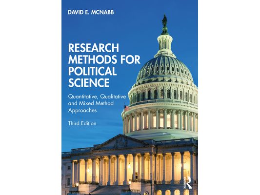 Research Methods for Political Science: Quantitative, Qualitative and Mixed Method Approaches