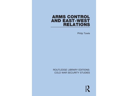 Arms Control and East-West Relations