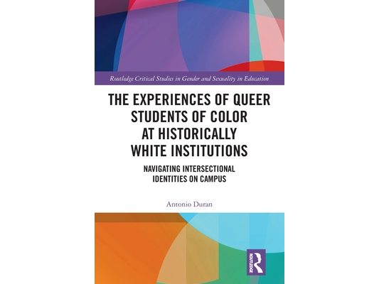 The Experiences of Queer Students of Color at Historically White Institutions: Navigating Intersectional Identities on Campus