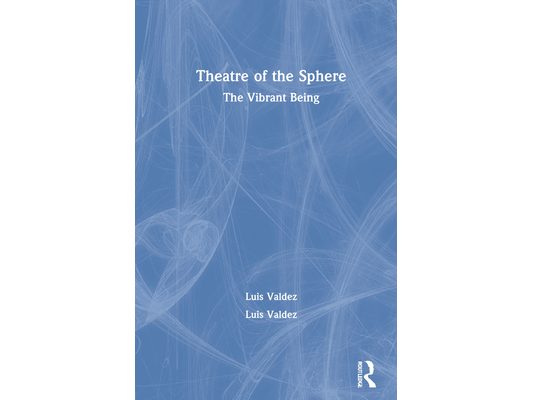 Theatre of the Sphere: The Vibrant Being