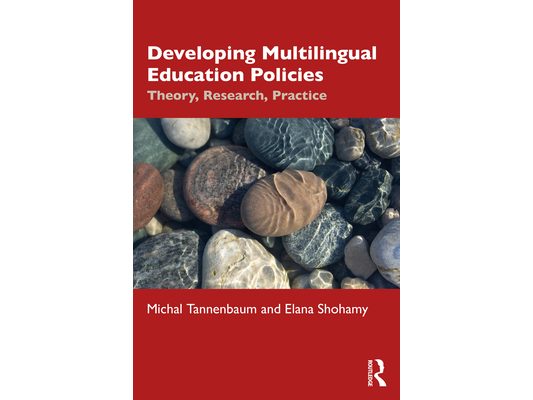 Developing Multilingual Education Policies: Theory, Research, Practice