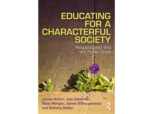 Educating for a Characterful Society: Responsibility and the Public Good