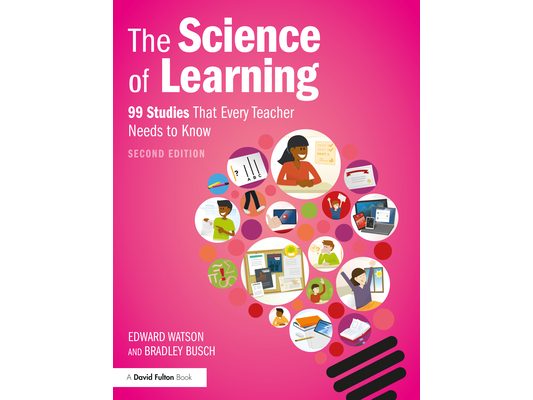 The Science of Learning: 99 Studies That Every Teacher Needs to Know