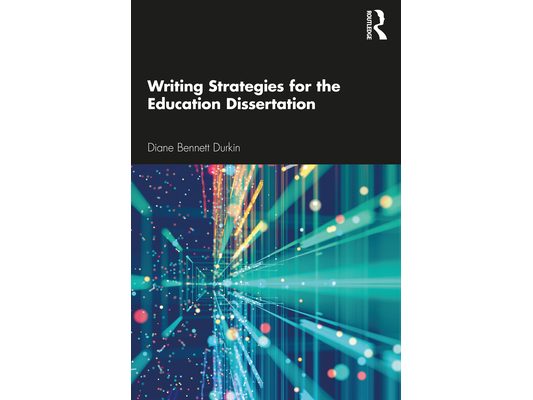 Writing Strategies for the Education Dissertation