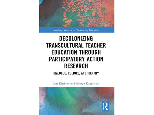 Decolonizing Transcultural Teacher Education through Participatory Action Research: Dialogue, Culture, and Identity