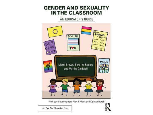 Gender and Sexuality in the Classroom: An Educator's Guide