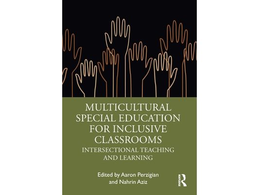 Multicultural Special Education for Inclusive Classrooms: Intersectional Teaching and Learning