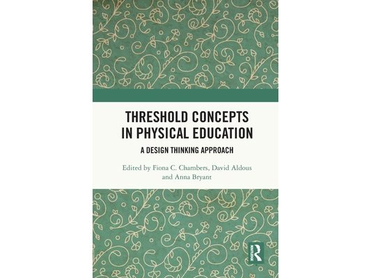 Threshold Concepts in Physical Education: A Design Thinking Approach