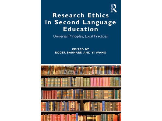 Research Ethics in Second Language Education: Universal Principles, Local Practices