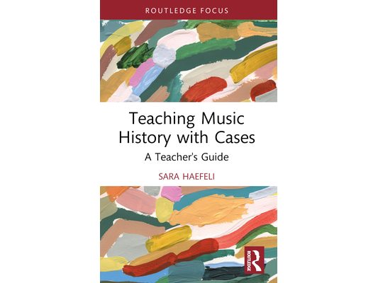 Teaching Music History with Cases: A Teacher's Guide