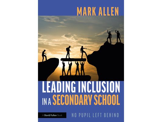 Leading Inclusion in a Secondary School: No Pupil Left Behind