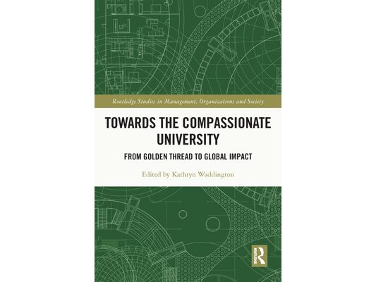 Towards the Compassionate University: From Golden Thread to Global Impact