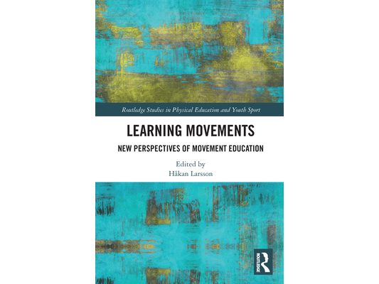 Learning Movements: New Perspectives of Movement Education