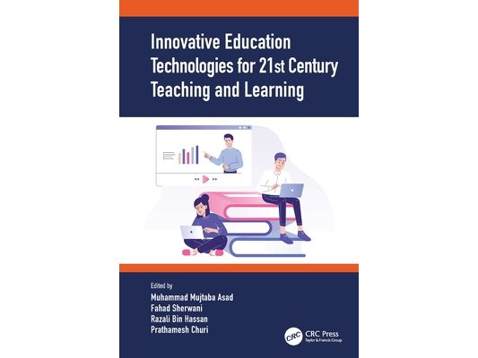 Innovative Education Technologies for 21st Century Teaching and Learning