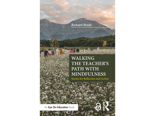 Walking the Teacher's Path with Mindfulness: Stories for Reflection and Action