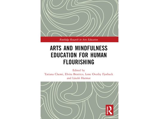 Arts and Mindfulness Education for Human Flourishing