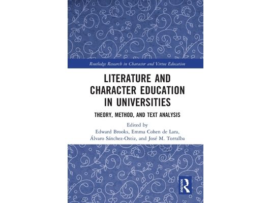 Literature and Character Education in Universities: Theory, Method, and Text Analysis