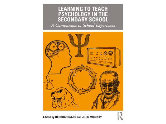 Learning to Teach Psychology in the Secondary School: A Companion to School Experience