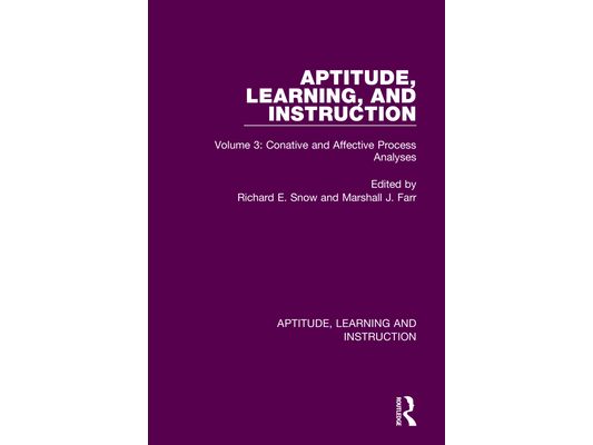 Aptitude, Learning, and Instruction: Volume 3: Conative and Affective Process Analyses