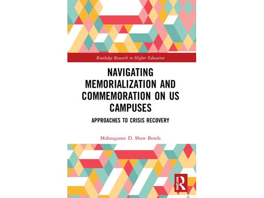 Navigating Memorialization and Commemoration on U.S. Campuses: Approaches to Crisis Recovery