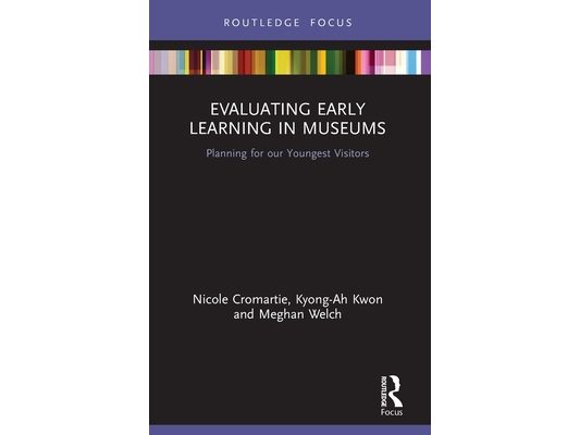 Evaluating Early Learning in Museums: Planning for our Youngest Visitors