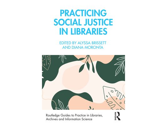 Practicing Social Justice in Libraries