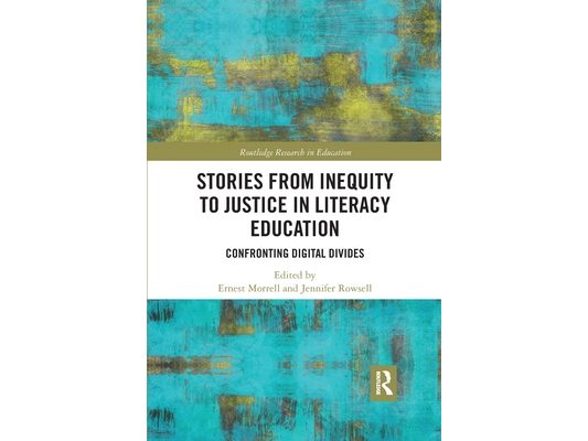 Stories from Inequity to Justice in Literacy Education: Confronting Digital Divides