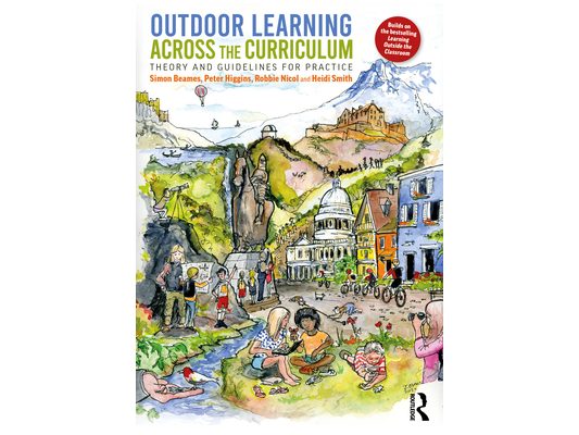 Outdoor Learning Across the Curriculum: Theory and Guidelines for Practice