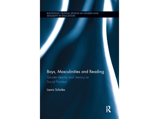 Boys, Masculinities and Reading: Gender Identity and Literacy as Social Practice