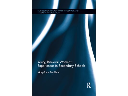 Young Bisexual Women�s Experiences in Secondary Schools