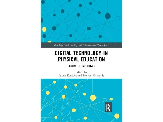 Digital Technology in Physical Education: Global Perspectives