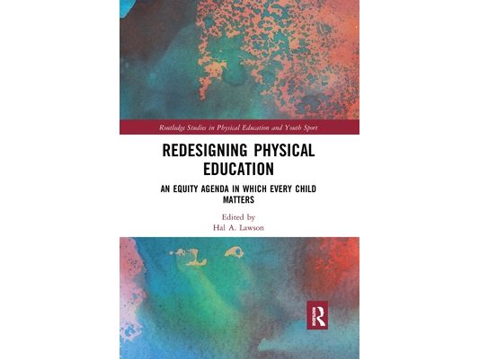 Redesigning Physical Education: An Equity Agenda in Which Every Child Matters