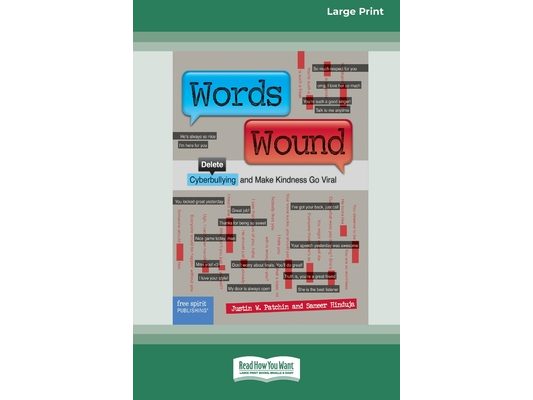 Words Wound: Delete Cyberbullying and Make Kindness Go Viral [Standard Large Print 16 Pt Edition]