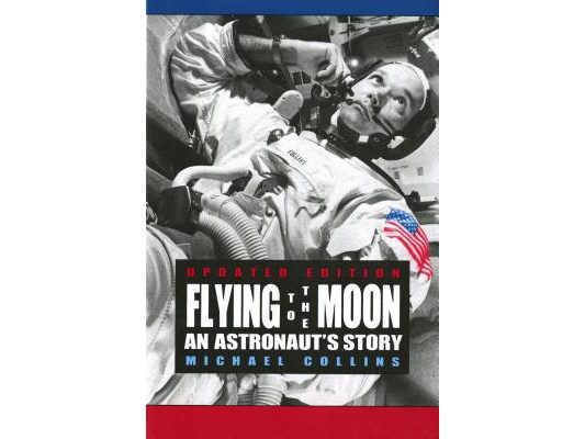 Flying to the Moon: An Astronaut's Story
