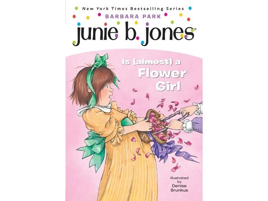 Junie B. Jones #13: Junie B. Jones Is (Almost) a Flower Girl
