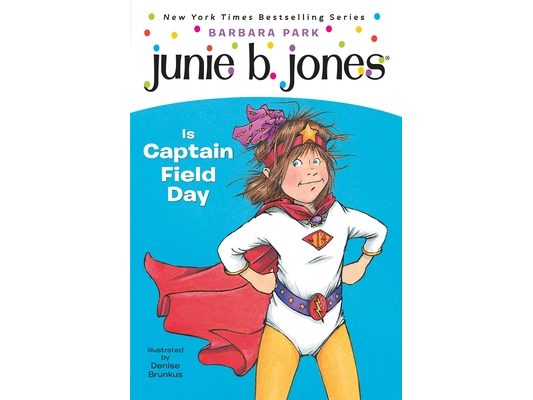 Junie B. Jones #16: Junie B. Jones Is Captain Field Day