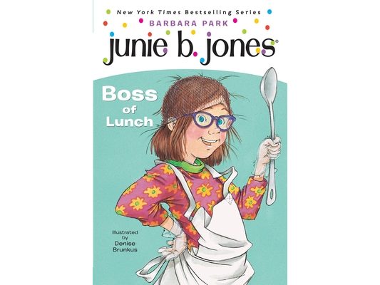 Junie B. Jones #19: Boss of Lunch