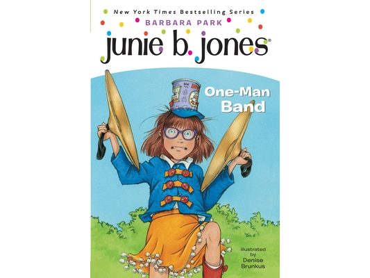 Junie B. Jones #22: One-Man Band