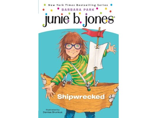 Junie B. Jones #23: Shipwrecked