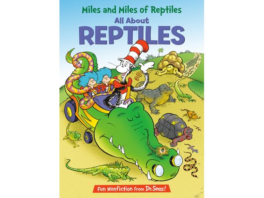Miles and Miles of Reptiles: All about Reptiles