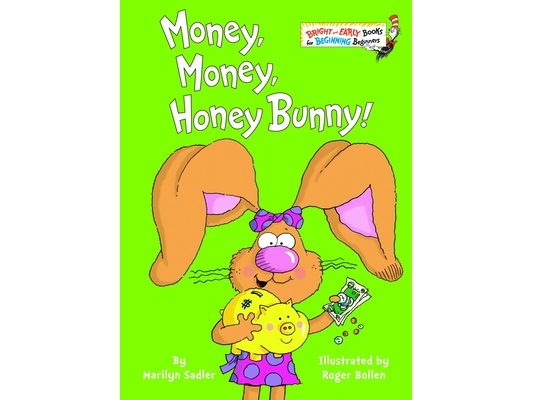 Money, Money, Honey Bunny!: A P.J. Funnybunny Book