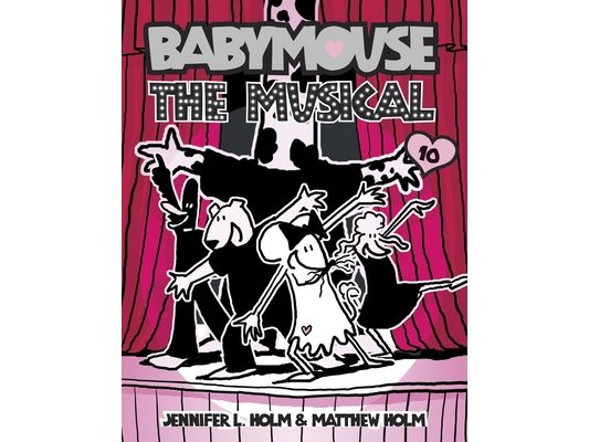 Babymouse #10: The Musical